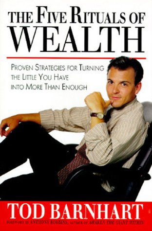 Beispielbild fr The Five Rituals of Wealth: Proven Strategies for Turning the Little You Have into More Than Enough zum Verkauf von SecondSale