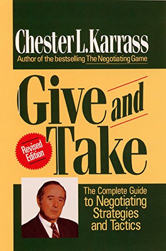 Beispielbild fr Give and Take Revised Edition: The Complete Guide to Negotiating Strategies and Tactics zum Verkauf von SecondSale