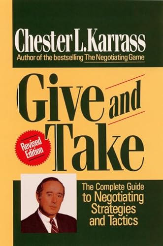 9780887307430: Give and Take: The Complete Guide to Negotiating Strategies and Tactics