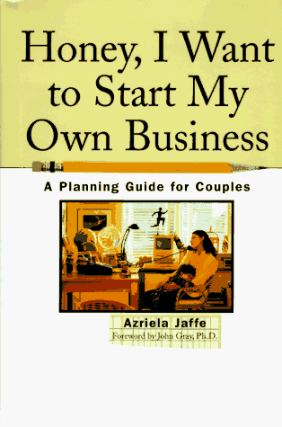 9780887307959: Honey, I Want to Start My Own Business: A Planning Guide for Couples