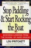 9780887308222: Stop Paddling & Start Rocking the Boat: Business Lessons from the School of Hard Knocks