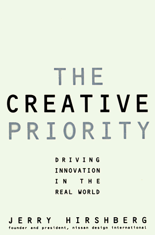 Beispielbild fr The Creative Priority: Driving Innovative Business in the Real World zum Verkauf von BooksRun