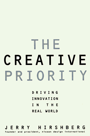 Stock image for The Creative Priority: Driving Innovative Business in the Real World for sale by SecondSale