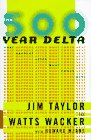 Imagen de archivo de The 500-Year Delta: What Happens After What Comes Next a la venta por SecondSale