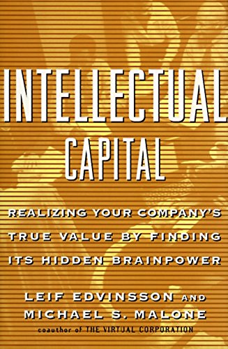 Stock image for Intellectual Capital: Realizing Your Company's True Value by Finding Its Hidden Brainpower for sale by Wonder Book