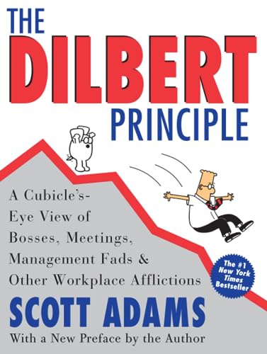 Beispielbild fr The Dilbert Principle: A Cubicle's-Eye View of Bosses, Meetings, Management Fads & Other Workplace Afflictions zum Verkauf von Gulf Coast Books