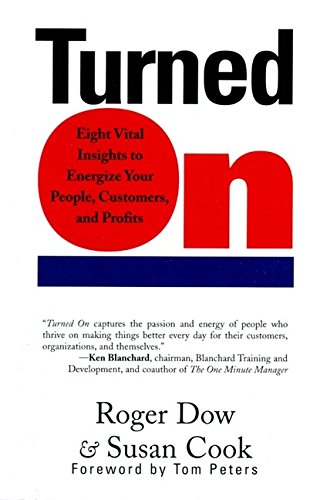 Beispielbild fr Turned On : Eight Vital Insights to Energize Your People, Customers, and Profits zum Verkauf von Better World Books: West