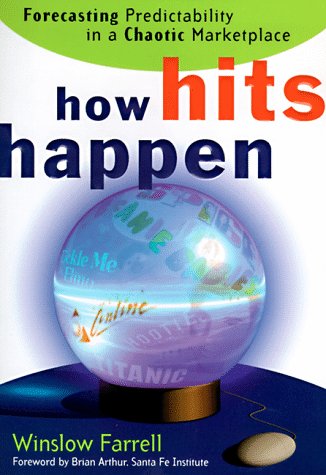 Stock image for HOW HITS HAPPEN: Forecasting Predictability in a Chaotic Marketplace. for sale by Joe Staats, Bookseller