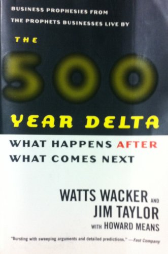 Beispielbild fr The 500 Year Delta: What Happens After What Comes Next zum Verkauf von SecondSale