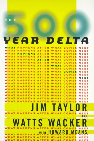 Stock image for The 500 Year Delta: What Happens After What Comes Next for sale by SecondSale