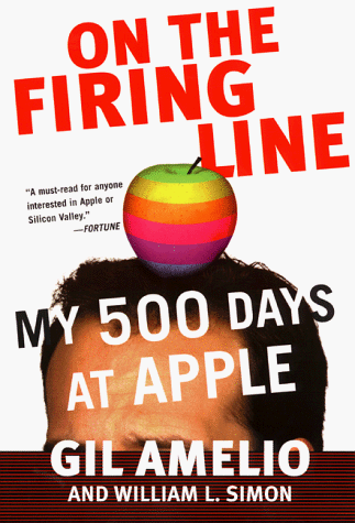 On the Firing Line: My 500 Days at Apple (9780887309199) by Amelio, Gil; Simon, William L