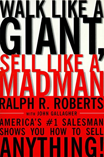 Beispielbild fr Walk Like a Giant, Sell Like a Madman: America's #1 Salesman Shows You How to Sell Anything zum Verkauf von SecondSale