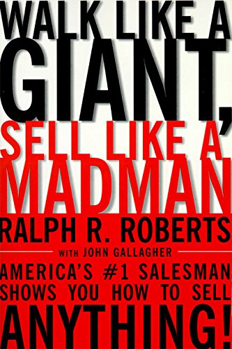 Imagen de archivo de Walk Like a Giant, Sell Like a Madman: America's #1 Salesman Shows You How to Sell Anything a la venta por SecondSale