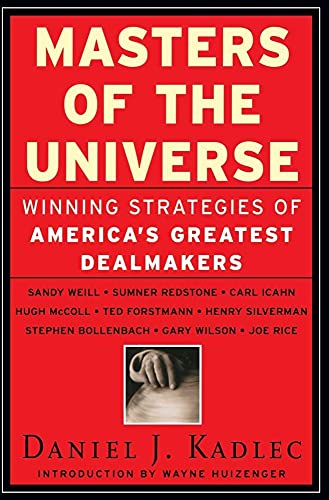 Beispielbild fr Masters of the Universe: Winning Strategies of America's Greatest Dealmakers zum Verkauf von ThriftBooks-Atlanta