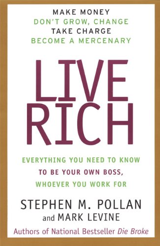 Beispielbild fr Live Rich: Everything You Need to Know To Be Your Own Boss zum Verkauf von SecondSale