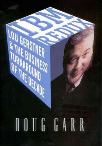 Stock image for IBM Redux: Lou Gerstner and the Business Turnaround of the Decade for sale by Wonder Book