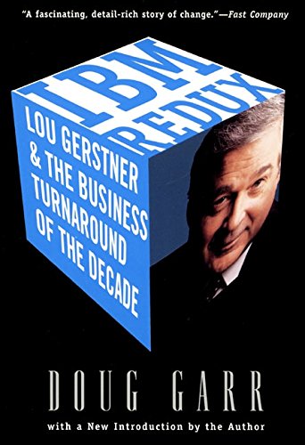 Beispielbild fr IBM Redux: Lou Gerstner and the Business Turnaround of the Decade zum Verkauf von Wonder Book