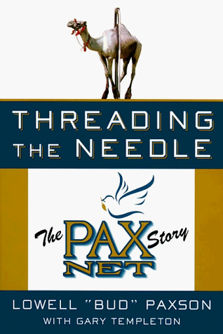 9780887309489: Threading the Needle: Pax Net Story