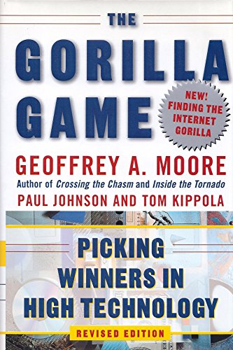 The Gorilla Game: Picking Winners in High Technology (9780887309571) by Moore, Geoffrey A.; Paul Johnson