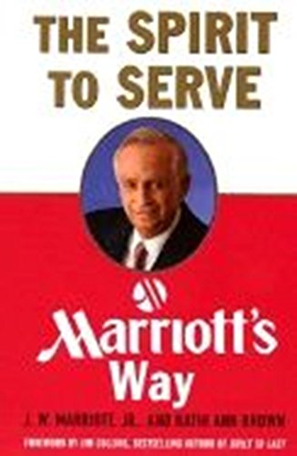 Imagen de archivo de The Spirit to Serve: Marriot's Way a la venta por WorldofBooks