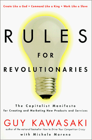 Beispielbild fr Rules for Revolutionaries : The Capitalist Manifesto for Creeating New Products and Services zum Verkauf von Better World Books