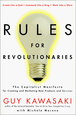 9780887309960: Rules for Revolutionaries: The Capitalist Manifesto for Creating and Marketing New Products and Services: The Capitalist Manifesto for Creating New Products and Services