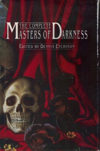 9780887331169: The Complete Masters of Darkness