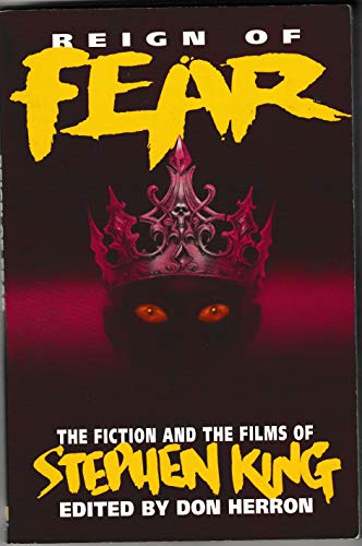 Beispielbild fr REIGN OF FEAR: THE FICTION AND THE FILMS OF STEPHEN KING. zum Verkauf von Nelson & Nelson, Booksellers
