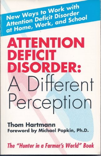 Beispielbild fr Attention Deficit Disorder: A Different Perception zum Verkauf von SecondSale