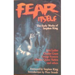 Beispielbild fr Fear Itself: The Early Works of Stephen King zum Verkauf von Bookmans