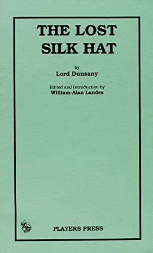 The Lost Silk Hat (9780887343353) by Lord Dunsany; William-Alan Landes