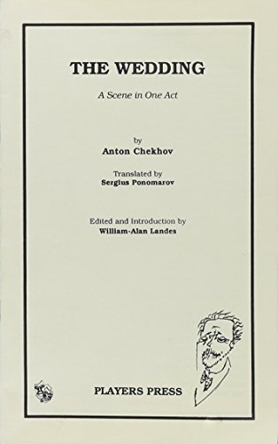 The Wedding: A Scene in One Act (9780887343582) by Chekhov, Anton Pavlovich