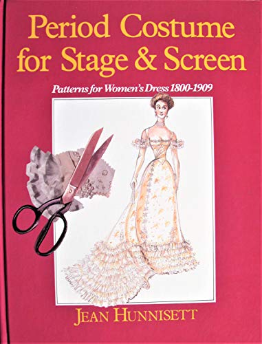 9780887346095: Period Costume for Stage & Screen: Patterns for Women's Dress, 1800-1909