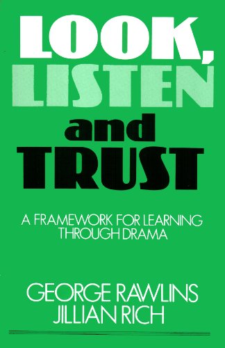 Imagen de archivo de Look, Listen and Trust : A Framework for Learning Through Drama a la venta por Better World Books: West