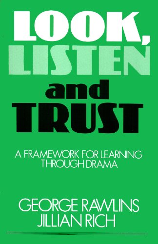 Stock image for Look, Listen and Trust : A Framework for Learning Through Drama for sale by Better World Books: West