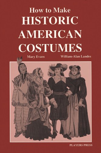Imagen de archivo de How to Make Historic American Costumes a la venta por Newsboy Books