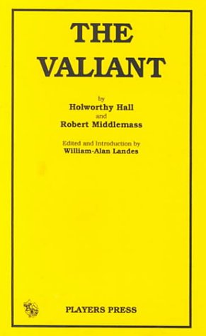 The Valiant (9780887347535) by Holworthy Hall; Robert Middlemass; William-Alan Landes