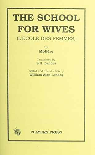 9780887347801: The School for Wives: (L'Ecole Des Femmes)