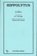 Hippolytus (9780887347825) by Euripides; Landes, William-Alan; Coleridge, Edward P.