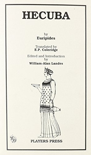 Hecuba (9780887348327) by Euripides; Edward P. Coleridge; William-Alan Landes