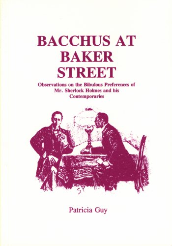 9780887349171: Bacchus at Baker Street: Observations on the Bibulous Preferences of Mr. Sherlock Holmes and His Associates