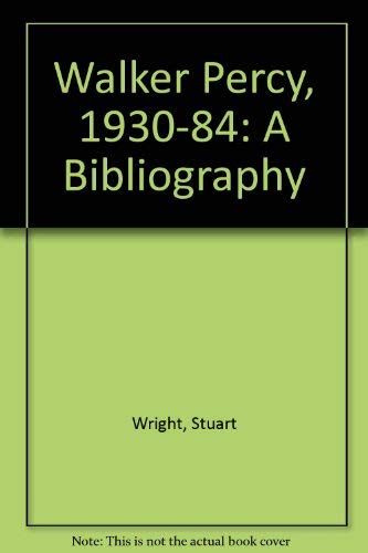 9780887360466: Walker Percy, 1930-84: A Bibliography