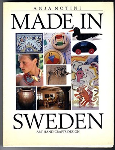 Stock image for Made in Sweden: Art, Handicrafts, Design for sale by Half Price Books Inc.