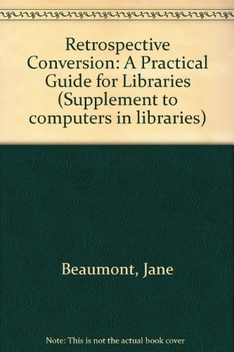 Stock image for Retrospective Conversion : A Practical Guide for Libraries for sale by Better World Books