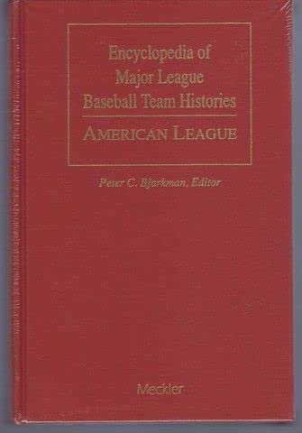 Beispielbild fr Encyclopedia of Major League Baseball Team Histories Vol. 1 : The American League zum Verkauf von Better World Books