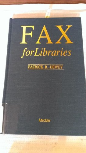 Stock image for Fax for Libraries (Supplements to Computers in Libraries) for sale by Mispah books
