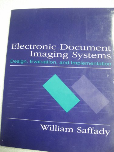 Stock image for Electronic Document Imaging Systems : Design, Evaluation, and Implementation for sale by Better World Books