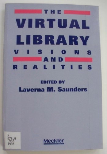 Imagen de archivo de The Virtual Library: Visions and Realities (Supplements to Computers in Libraries) a la venta por Wonder Book