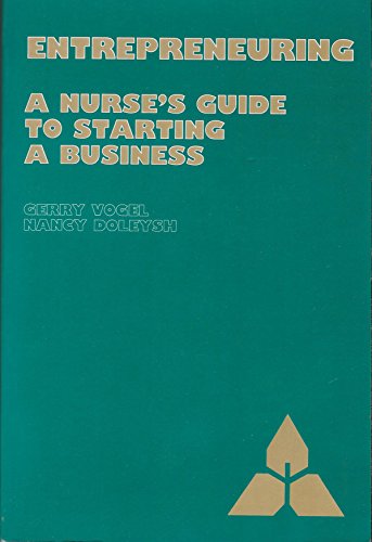 Stock image for Entrepreneuring: A nurse's guide to starting a business for sale by Once Upon A Time Books