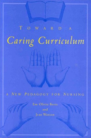Beispielbild fr Toward a Caring Curriculum : A New Pedagogy for Nursing zum Verkauf von Better World Books